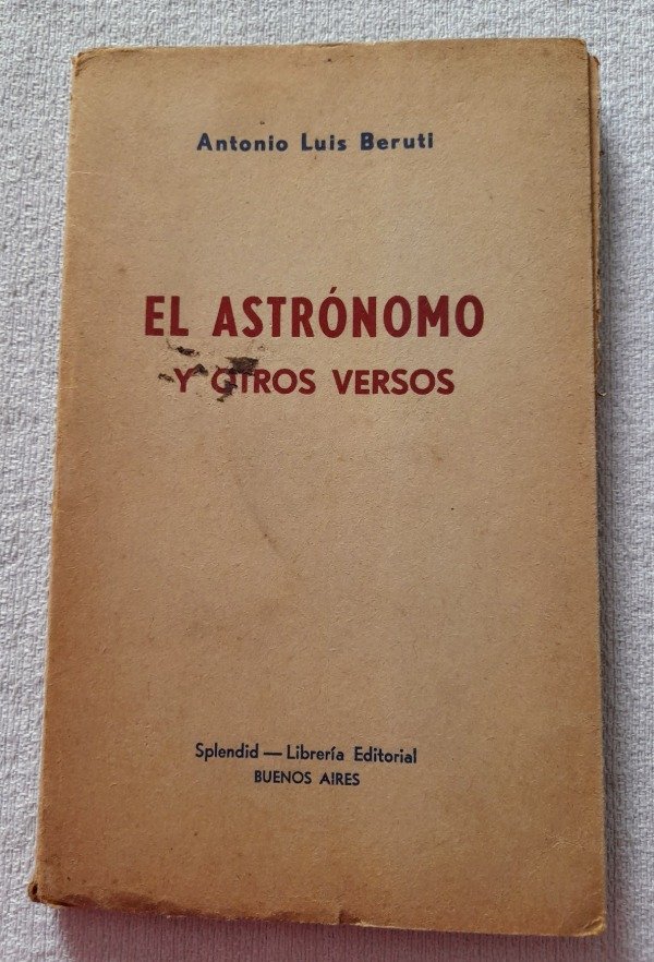 Producto - El Astrónomo Y Otros Versos - Antonio Luis Beruti - Splendid