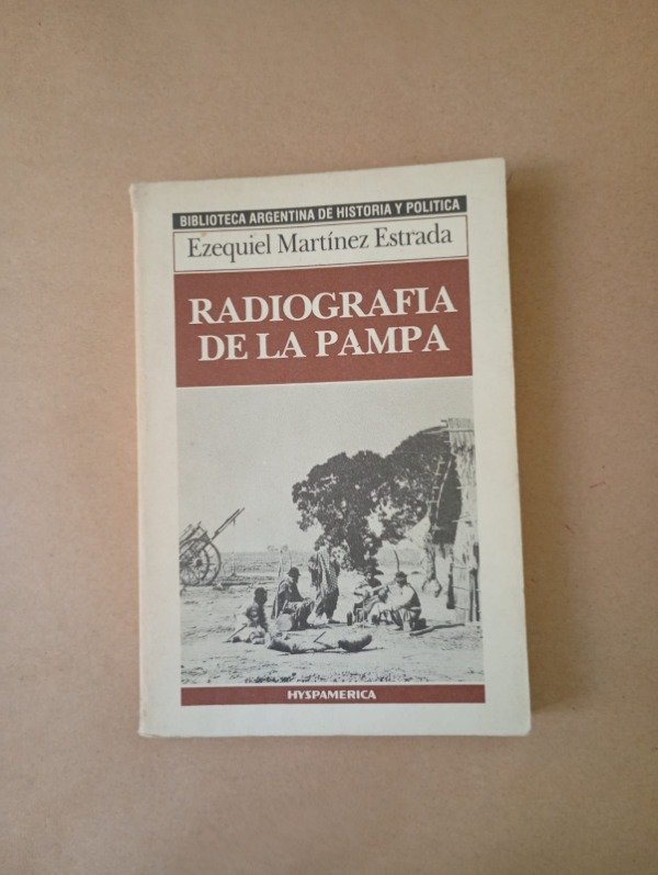 Producto - Radiografía de la pampa - Ezequiel Martínez Estrada - Hyspamerica 1986