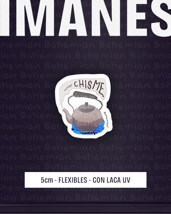 Producto - Iman TENGO CHISME, MATE con LACA UV - Argentina