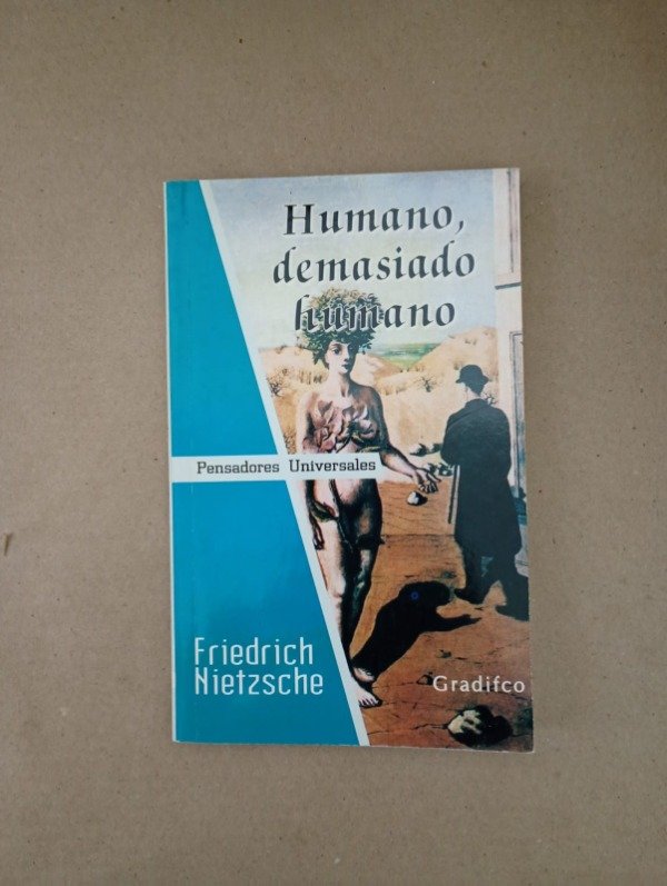 Producto - Humano demasiado humano - Friedrich Nietzsche - Gradifco 2007