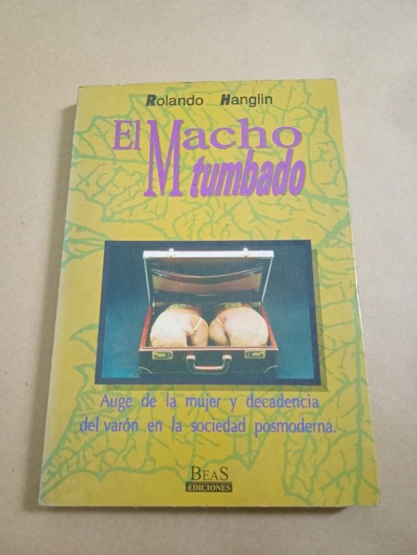 Producto - El macho tumbado - Rolando Hanglin - Beas ediciones 1992 - 0