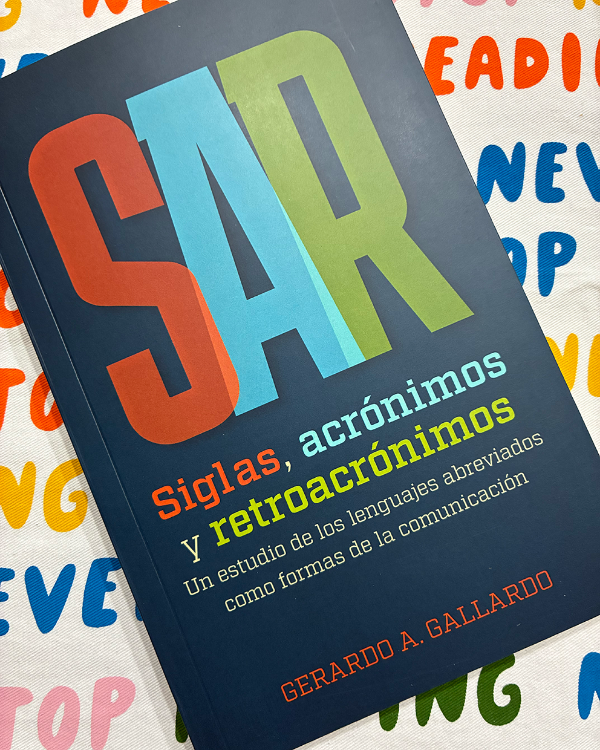 Producto - Siglas, acrónimos y retroacrónimos - SAR - Gerardo Gallardo