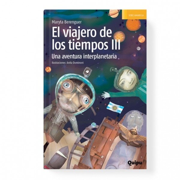 Producto - El Viajero De Los Tiempos 3. Maryta Berenguer. Edit. Quipu