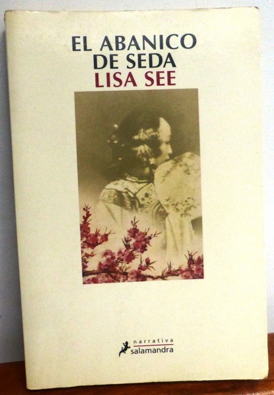Producto - EL ABANICO DE SEDA - LISA SEE - SALAMANDRA - 2011 - IMPECABLE ESTADO