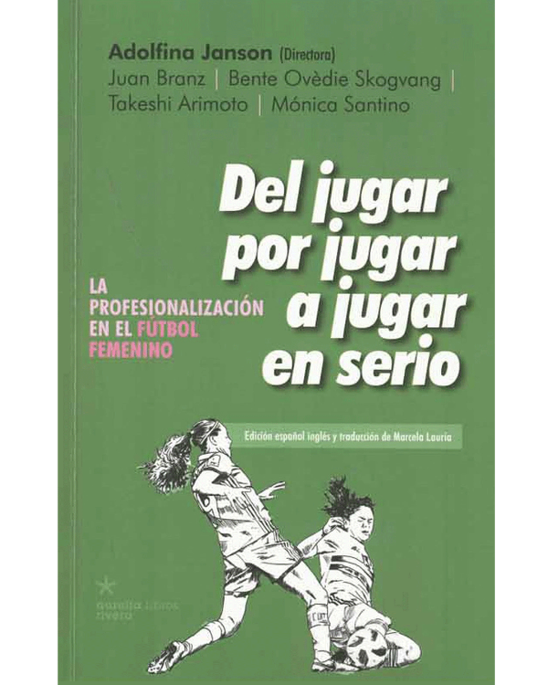 Producto - DEL JUGAR POR JUGAR A JUGAR EN SERIO - Janso, Adolfina