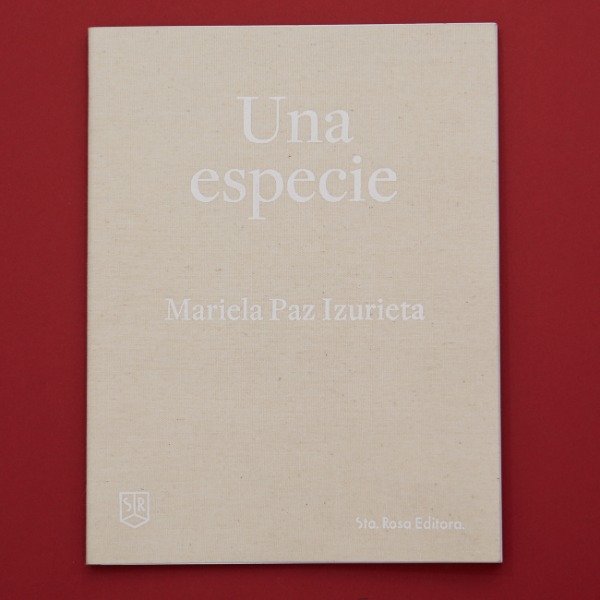 Producto - Una especie - Mariela Paz Izurieta (Sta. Rosa editora)