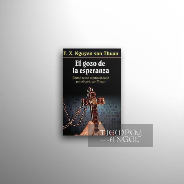 Producto - F.X. NGUYEN VAN THUAN - EL GOZO DE LA ESPERANZA