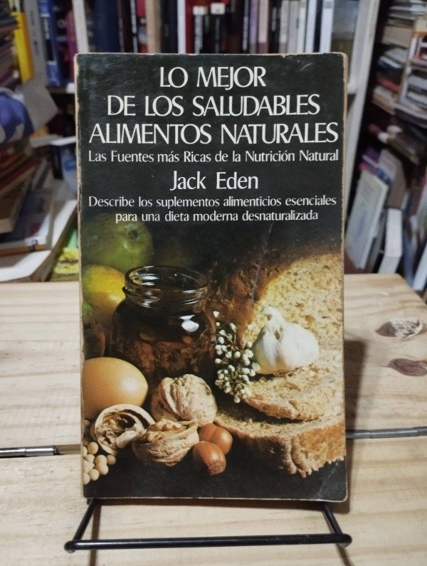 Producto - LO MEJOR DE LOS SALUDABLES ALIMENTOS NATURALES - Jack Eden