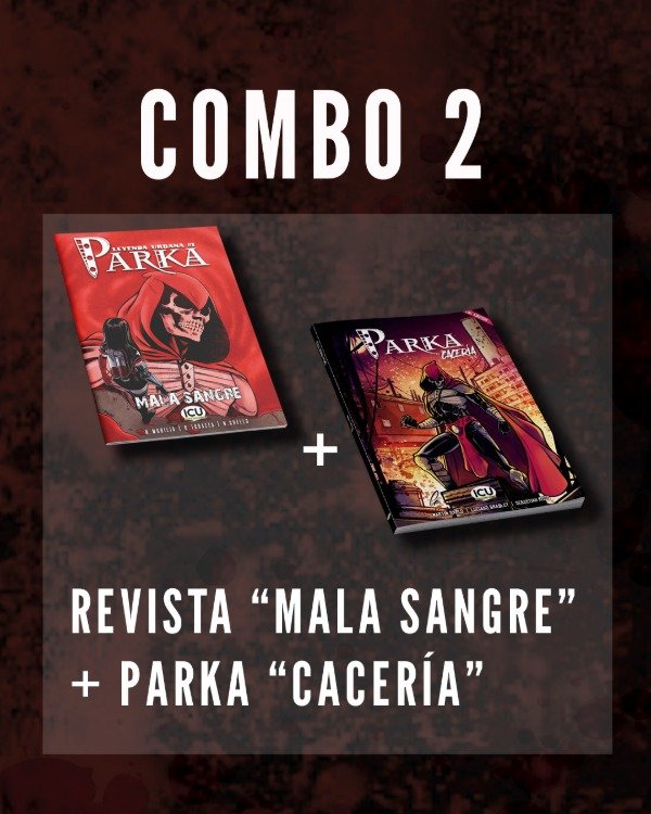 Producto - PARKA "Leyenda urbana 1 - Mala Sangre" COMBO 2