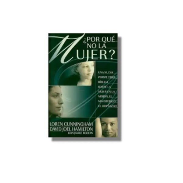 Producto - POR QUE NO LA MUJER, LOREN CUNNINGHAM, YWAM