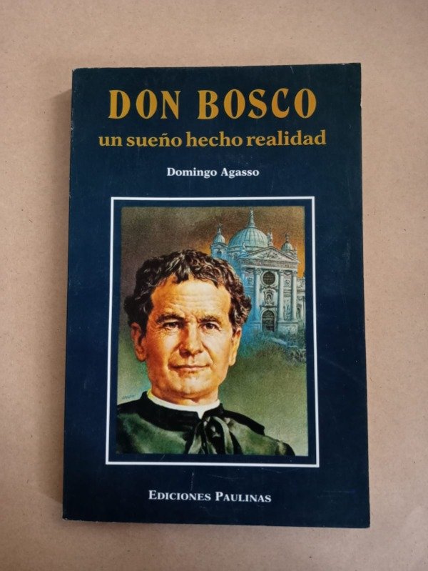 Producto - Don Bosco un sueño hecho realidad - Domingo Agasso - Paulinas 1981