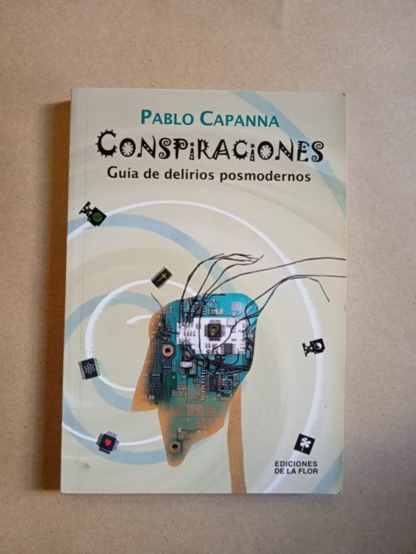 Producto - Conspiraciones Guía de delirios posmodernos - Pablo Capanna - De la flor 2009