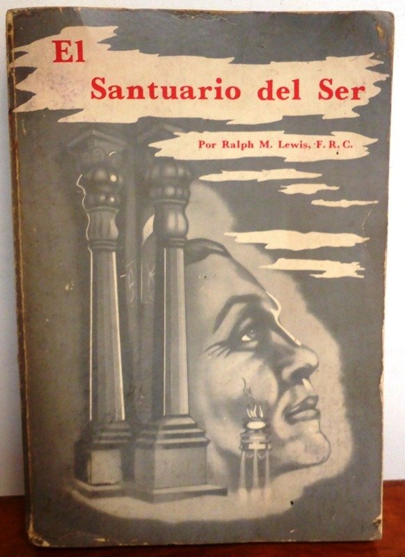 Producto - EL SANTUARIO DEL SER - RALPH M. LEWIS F. R. C. - GRAN LOGIA SUP. DE AMORC 1979