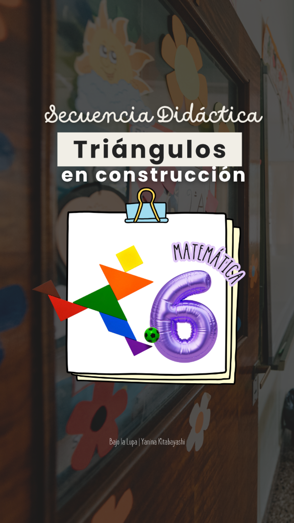 Producto - Secuencia Didáctica Triángulos en construcción 6