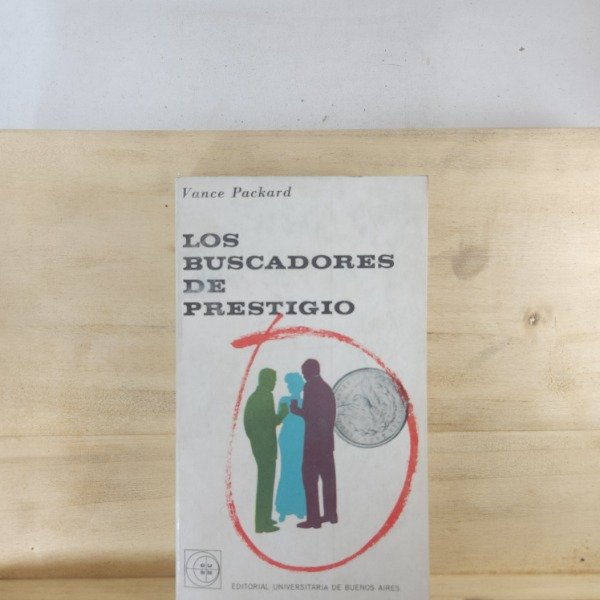 Producto - VANCE PACKARD - LOS BUSCADORES DEL PRESTIGIO