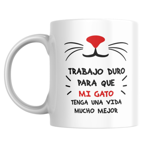 Producto - Taza - trabajo duro para que mi gato tenga una vida mucho mejor - 0