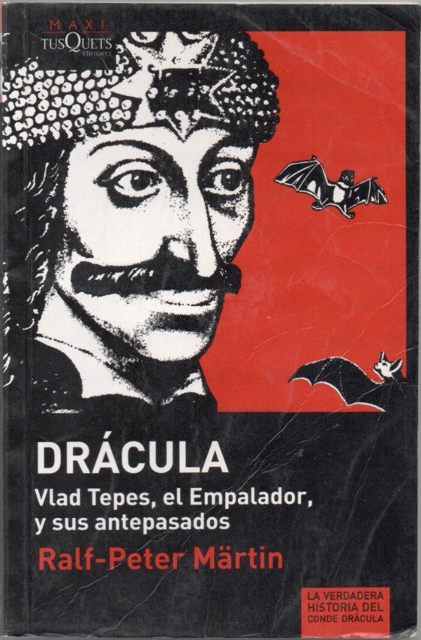 Producto - Dracula. Vlad Tepes, el Empalador y sus antepasados - Ralf-Peter Martin