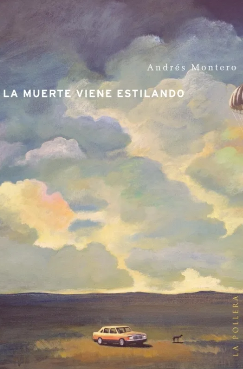 Producto - La muerte viene estilando - Andres Montero - La pollera